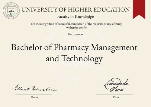 Bachelor of Pharmacy Management and Technology (BPharm M&T) program/course/degree certificate example