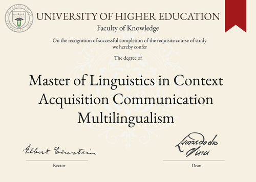 Master of Linguistics in Context Acquisition Communication Multilingualism (M.A. in Linguistics) program/course/degree certificate example